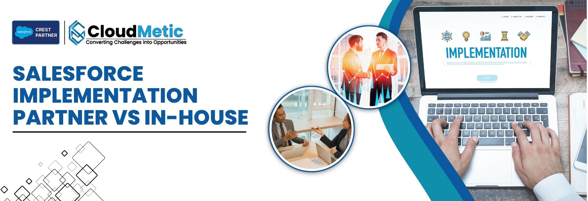 Salesforce Implementation Partner vs In-House: What’s Best in 2025?